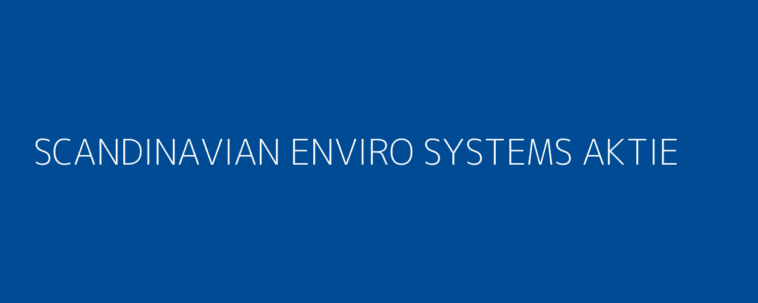 scandinavian enviro systems aktie