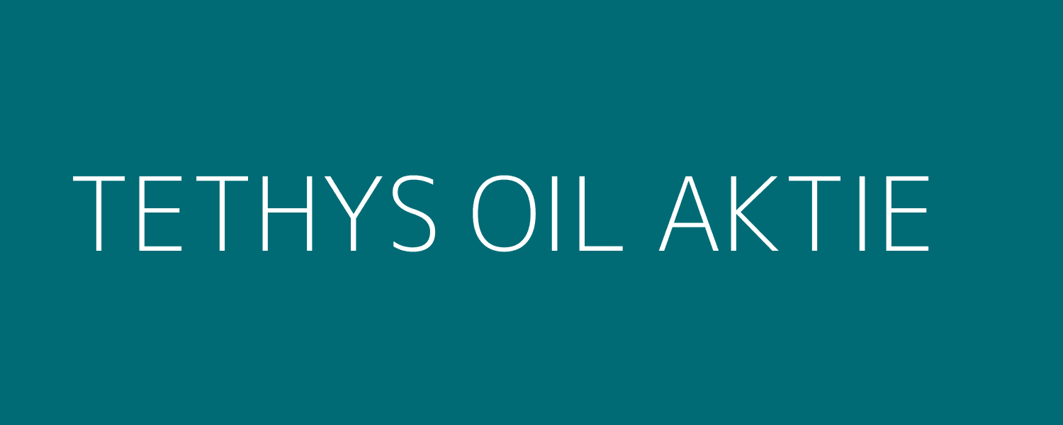 tethys oil aktie